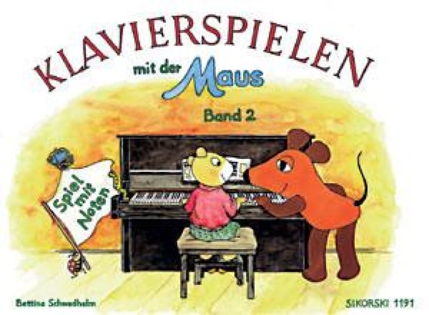 Klavierspielen mit der Maus 2. Spiel mit Noten - Bettina Schwedhelm