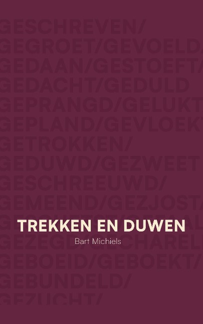 Trekken en Duwen - Bart Michiels