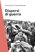 Cover-Bild zum Titel 'Dispersi di guerra' von 'Silvia Pascale, Orlando Materassi'