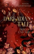 Cover-Bild zum Titel 'A Darkadian Tale' von 'Sonja Tornefeld'