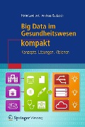 Cover-Bild zum Titel 'Big Data im Gesundheitswesen kompakt' von 'Holm Landrock, Andreas Gadatsch'