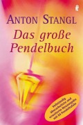 Cover-Bild zum Titel 'Das große Pendelbuch' von 'Anton Stangl'