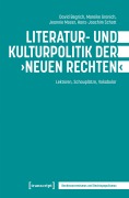 Cover-Bild zum Titel 'Literatur- und Kulturpolitik der >Neuen Rechten<' von 'David Begrich, Hans-Joachim Schott, Mareike Gronich, Jeannie Moser'