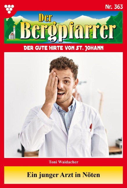 Ein junger Arzt in Nöten - Toni Waidacher