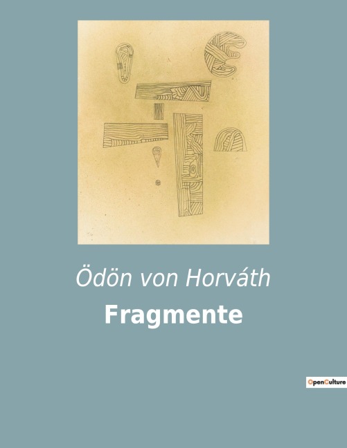 Fragmente - Ödön Von Horváth