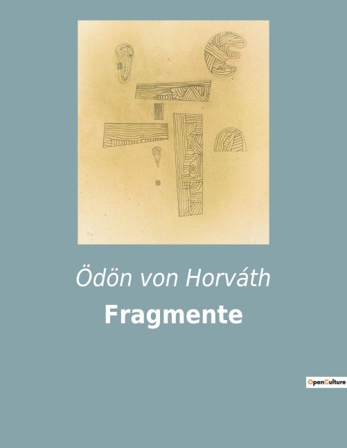 Fragmente - Ödön Von Horváth