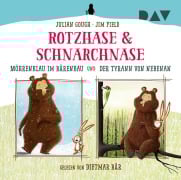 Cover-Bild zum Titel 'Rotzhase & Schnarchnase - Möhrenklau im Bärenbau und Der Tyrann von nebenan' von 'Julian Gough'