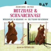 Cover-Bild zum Titel 'Rotzhase & Schnarchnase - Möhrenklau im Bärenbau und Der Tyrann von nebenan' von 'Julian Gough'