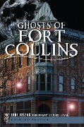 Cover-Bild zum Titel 'Ghosts of Fort Collins' von 'Lori Juszak'