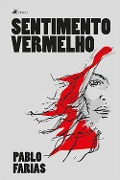 Cover-Bild zum Titel 'Sentimento Vermelho' von 'Pablo Farias'