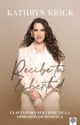 Cover-Bild zum Titel 'Recibe Tu Libertad' von 'Kathryn Krick'