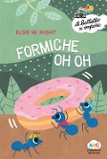 Cover-Bild zum Titel 'Formiche oh oh' von 'Elsie W. Right'