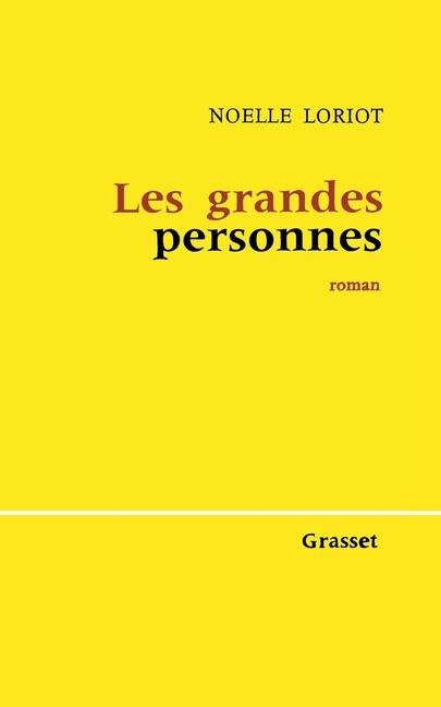 Les grandes personnes - Noëlle Loriot
