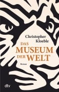 Cover-Bild zum Titel 'Das Museum der Welt' von 'Christopher Kloeble'