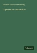 Cover-Bild zum Titel 'Odysseeische Landschaften' von 'Alexander Freiherr von Warsberg'