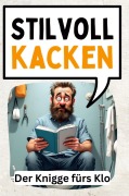 Cover-Bild zum Titel 'Stilvoll kacken' von 'Max Fischer'