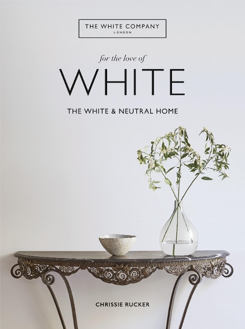For the Love of White - Chrissie Rucker & The White Company