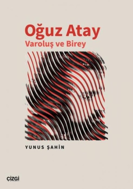 Oguz Atay - Varolus ve Birey - Yunus Sahin