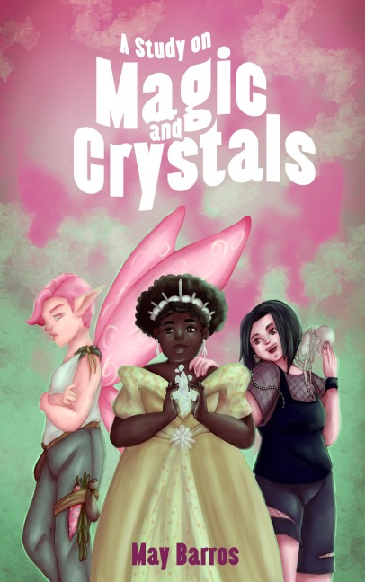 A Study on Magic and Crystals - May Barros