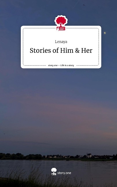 Stories of Him & Her. Life is a Story - story.one - Lenaya