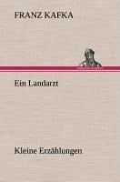 Ein Landarzt Kleine Erzählungen - Franz Kafka