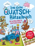 Das dicke Quatsch-Rätselbuch - Isabel Große Holtforth