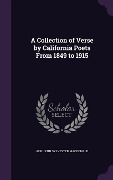 Cover-Bild zum Titel 'A Collection of Verse by California Poets From 1849 to 1915' von 'Augustin Sylvester Macdonald'