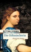 Die Giftmischerin - Bettina Szrama