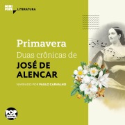 Cover-Bild zum Titel 'Primavera: Duas crônicas de José de Alencar' von 'José de Alencar'
