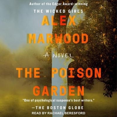 The Poison Garden Lib/E - Alex Marwood