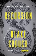 Cover-Bild zum Titel 'Recursion' von 'Blake Crouch'