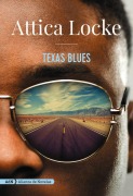 Cover-Bild zum Titel 'Texas Blues' von 'Attica Locke'