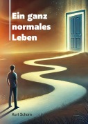 Cover-Bild zum Titel 'Ein ganz normales Leben' von 'Kurt Schorn'