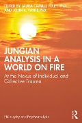 Cover-Bild zum Titel 'Jungian Analysis in a World on Fire' von ''