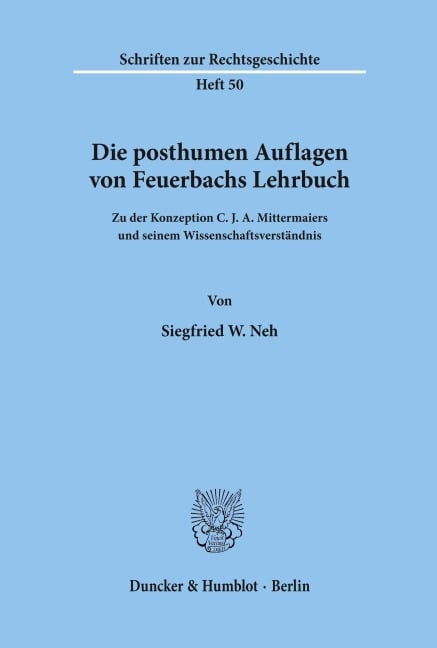 Die posthumen Auflagen von Feuerbachs Lehrbuch. - Siegfried W. Neh