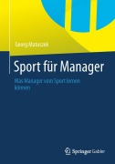 Cover-Bild zum Titel 'Sport für Manager' von 'Georg Matuszek'
