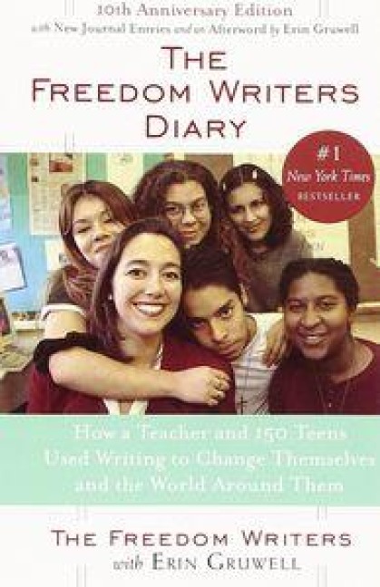 The Freedom Writers Diary. 10th Anniversary Edition - Erin Gruwell