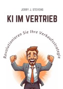 Cover-Bild zum Titel 'KI im Vertrieb' von 'Jerry J. Stevens'