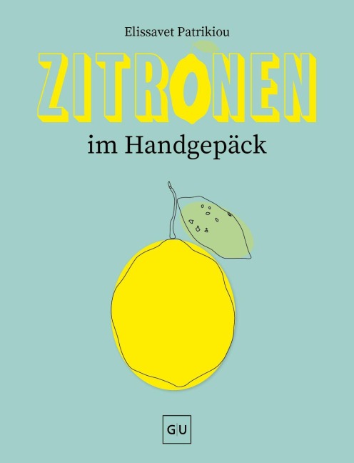 Zitronen im Handgepäck - Elissavet Patrikiou