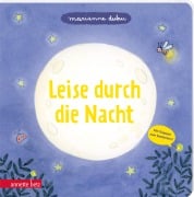 Leise durch die Nacht - Ein Pappbilderbuch mit vielen Klappen - Marianne Dubuc