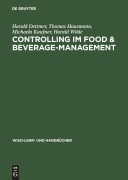 Cover-Bild zum Titel 'Controlling im Food & Beverage-Management' von 'Harald Dettmer, Harald Wilde, Michaela Kaufner, Thomas Hausmann'