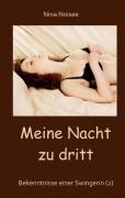Cover-Bild zum Titel 'Meine Nacht zu dritt' von 'Nina Noisee'