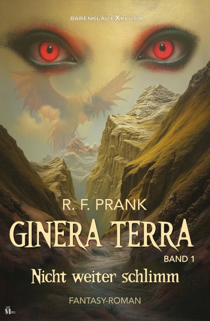 Ginera Terra, Band 1: Nicht weiter schlimm - R. F. Prank