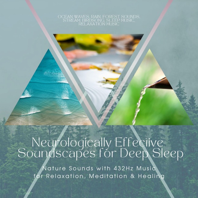 Neurologically Effective Soundscapes for Deep Sleep: Nature Sounds with 432Hz Music for Relaxation, Meditation & Healing - American Sound Healing Institute