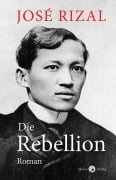 Cover-Bild zum Titel 'Die Rebellion' von 'José Rizal'