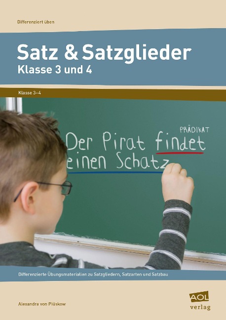 Satz & Satzglieder - Klasse 3 und 4 - Alexandra von Plüskow