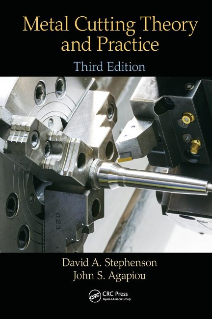 Metal Cutting Theory and Practice - David A. Stephenson, John S. Agapiou