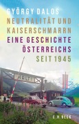 Cover-Bild zum Titel 'Neutralität und Kaiserschmarrn' von 'György Dalos'