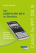 Cover-Bild zum Titel 'CASIO fx-991DE X im Überblick' von 'Helmut Gruber, Robert Neumann'