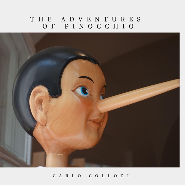 The adventures of Pinocchio - Carlo Collodi